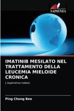 Imatinib Mesilato Nel Trattamento Della Leucemia Mieloide Cronica af Ping Chong Bee