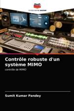 Controle robuste d'un systeme MIMO af Sumit Kumar Pandey