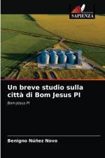 Un breve studio sulla citta di Bom Jesus PI af Benigno Nunez Novo