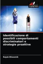 Identificazione di possibili comportamenti discriminatori e strategie proattive af Rajub Bhowmik
