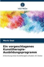 vorgeschlagenes Kunsttherapie-Ausbildungsprogramm af Mavis Osei