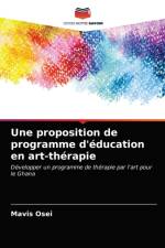 Une proposition de programme d'education en art-therapie af Mavis Osei