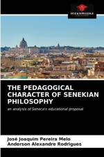 Pedagogical Character of Senekian Philosophy af José Joaquim Pereira Melo