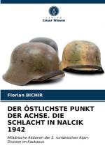 OEstlichste Punkt Der Achse. Die Schlacht in Nalcik 1942 af Florian Bichir