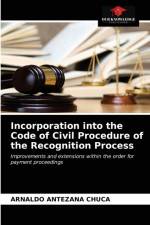 Incorporation into the Code of Civil Procedure of the Recognition Process af Arnaldo Antezana Chuca