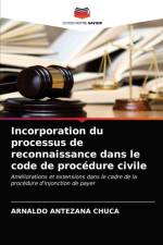 Incorporation du processus de reconnaissance dans le code de procedure civile af Arnaldo Antezana Chuca