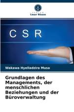 Grundlagen des Managements, der menschlichen Beziehungen und der Buroverwaltung af Wakawa Hyelladzira Musa