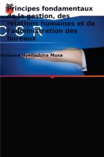 Principes fondamentaux de la gestion, des relations humaines et de l'administration des bureaux af Wakawa Hyelladzira Musa