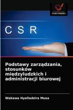 Podstawy zarządzania, stosunkow międzyludzkich i administracji biurowej af Wakawa Hyelladzira Musa
