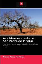 As cisternas rurais de San Pedro de Pinatar af Mateo Férez Martínez