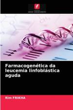 Farmacogenetica da leucemia linfoblastica aguda af Rim Frikha