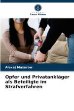 Opfer und Privatanklager als Beteiligte im Strafverfahren af Alexej Maxurow