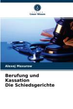 Berufung und Kassation Die Schiedsgerichte af Alexej Maxurow
