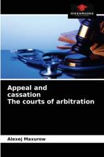 Appeal and cassation The courts of arbitration af Alexej Maxurow
