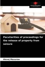 Peculiarities of proceedings for the release of property from seizure af Alexej Maxurow