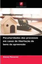Peculiaridades dos processos em casos de libertacao de bens da apreensao af Alexej Maxurow