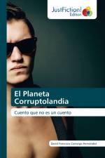 El Planeta Corruptolandia af David Francisco Camargo Hernández