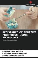 Resistance of Adhesive Prosthesis Using Fiberglass af Cristianne Santos Medeiros
