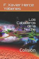 Caballeros de la Noche af F Xavier Herce Yebenes