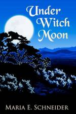 Under Witch Moon af Maria E Schneider