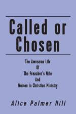 Called or Chosen af Alice Palmer Hill