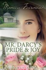 Mr. Darcy's Pride and Joy af Monica Fairview