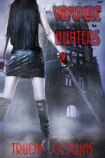 Vampire Hunters af Trudie L Collins