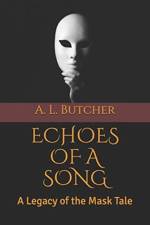 Echoes of a Song af A L Butcher
