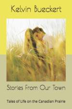 Stories From Our Town af Kelvin Bueckert