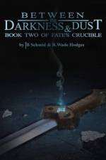 Between the Darkness & Dust af R Wade Hodges