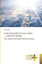 Love God with all your heart,, and not money af Don Howe