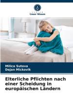 Elterliche Pflichten nach einer Scheidung in europaischen Landern af Milica Sutova