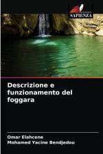 Descrizione e funzionamento del foggara af Omar Elahcene
