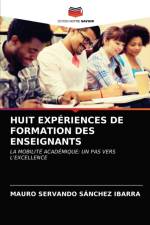Huit Experiences de Formation Des Enseignants af Mauro Servando Sánchez Ibarra