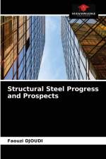 Structural Steel Progress and Prospects af Faouzi Djoudi