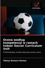 Ocena wedlug kompetencji w ramach Indoor Soccer Curriculum Unit af Ybisay Romero Ramos