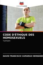 Code d'Ethique Des Homosexuels af David Francisco Camargo Hernández