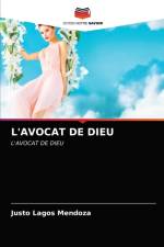L'Avocat de Dieu af Justo Lagos Mendoza