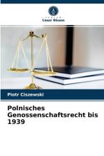 Polnisches Genossenschaftsrecht bis 1939 af Piotr Ciszewski
