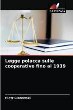 Legge polacca sulle cooperative fino al 1939 af Piotr Ciszewski