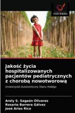 Jakośc życia hospitalizowanych pacjentow pediatrycznych z chorobą nowotworową af Arely S Sagaon Olivares