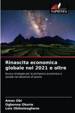 Rinascita economica globale nel 2021 e oltre af Amos Obi