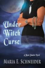Under Witch Curse af Maria E Schneider