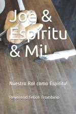 Joe & Espiritu & Mi! af Reverend Felice Trombino