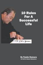 10 Rules For A Successful Life af Fumio Demura