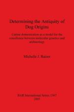 Determining the Antiquity of Dog Origins af Michelle J Raisor