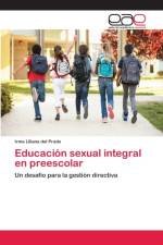 Educacion sexual integral en preescolar af Irma Liliana del Prado