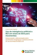 Uso de inteligencia artificial e BCI em sinais de EEG para movimentos af Aramis Kessler Agostini