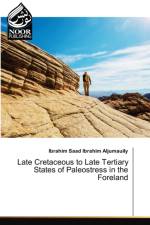 Late Cretaceous to Late Tertiary States of Paleostress in the Foreland af Ibrahim Saad Ibrahim Aljumauily