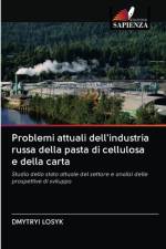Problemi attuali dell'industria russa della pasta di cellulosa e della carta af Dmytryi Losyk